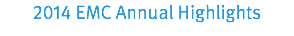 2014 EMC Annual Highlights